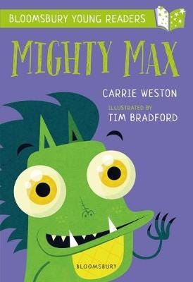 Mighty Max: A Bloomsbury Young Reader Gold Book Band