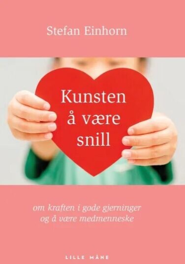 Kunsten Å Være Snill Av Stefan Einhorn