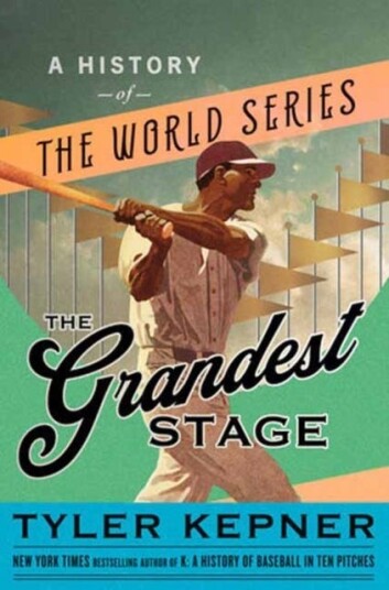 The Grandest Stage  A History of the World Series