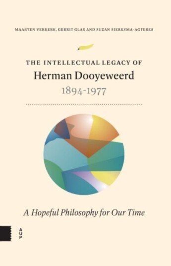 The Intellectual Legacy of Herman Dooyeweerd (1894 1977)