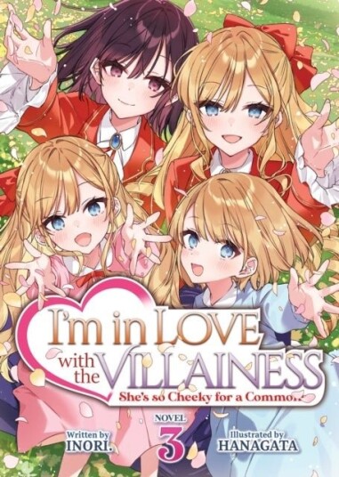 I'm in Love with the Villainess: She's so Cheeky for a Commoner Light Novel Vol. 3