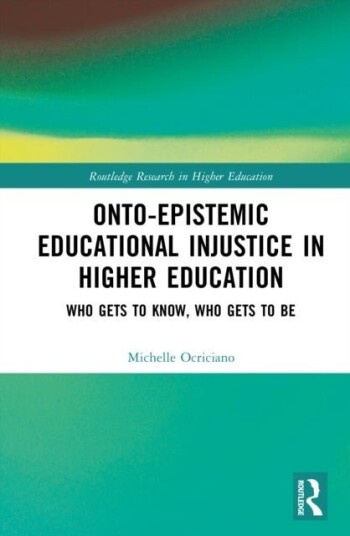 Onto Epistemic Educational Injustice in Higher Education
