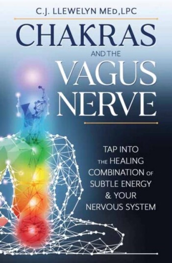 Chakras And The Vagus Nerve Av C.J. Llewelyn Chakras And The Vagus Nerve Av C.J. Llewelyn