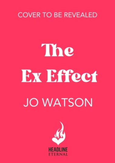 The Ex Effect A spicy secondchance romcom from the author of LOVE TO HATE YOU! The Ex Effect A spicy secondchance romcom from the author of LOVE TO HATE YOU!