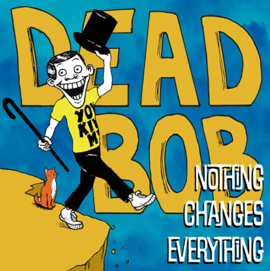 Nothing Changes Everything Nothing Changes Everything