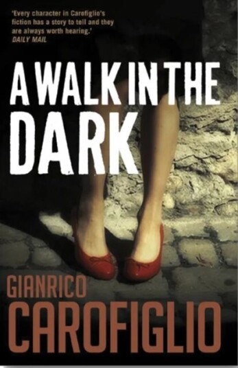 A Walk In The Dark Av Gianrico Carofiglio