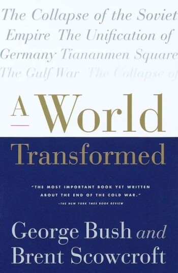A World Transformed Av George H. W. Bush, Brent Scowcroft