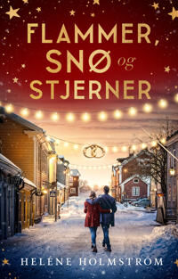 Flammer, Snø Og Stjerner Av Heléne Holmström