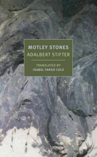 Motley Stones Av Adalbert Stifter, Isabel Fargo Cole