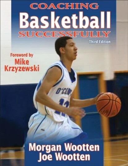 Coaching Basketball Successfully Av Morgan Wootten, Joe Wootten Coaching Basketball Successfully Av Morgan Wootten, Joe Wootten