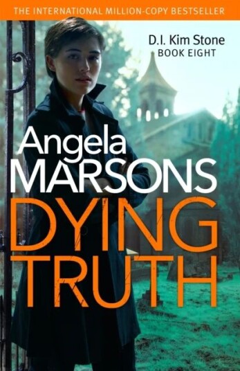 Dying Truth Av Angela Marsons