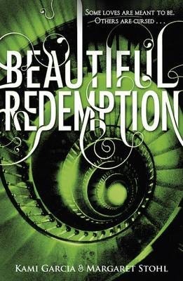 Beautiful Redemption (Book 4) Av Kami Garcia, Margaret Stohl Beautiful Redemption (Book 4) Av Kami Garcia, Margaret Stohl