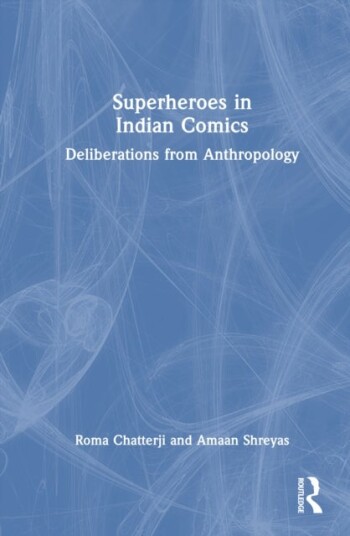Superheroes in Indian Comics Superheroes in Indian Comics