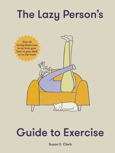The Lazy Person'S Guide To Exercise Av Susan Elizabeth Clark