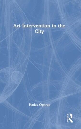 Art Intervention In The City Av Hadas Ophrat