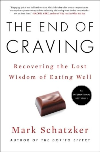 The End Of Craving Av Mark Schatzker