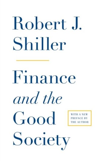 Finance And The Good Society Av Robert J. Shiller