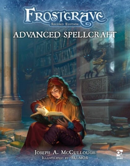 Frostgrave: Advanced Spellcraft Frostgrave: Advanced Spellcraft