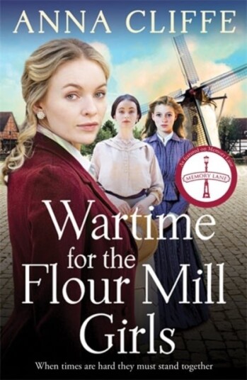Wartime for the Flour Mill Girls Wartime for the Flour Mill Girls