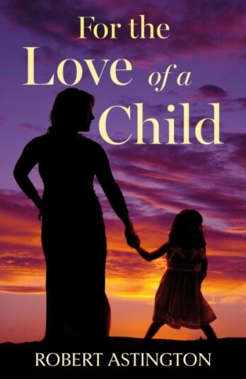 For the Love of a Child For the Love of a Child