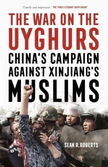 The War On The Uyghurs Av Sean R. Roberts The War On The Uyghurs Av Sean R. Roberts