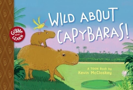 Wild about Capybaras Wild about Capybaras