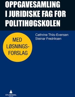 Oppgavesamling i juridiske fag for politihøgskolen