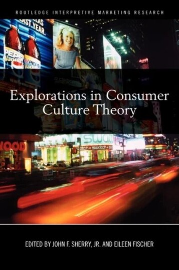 Explorations In Consumer Culture Theory