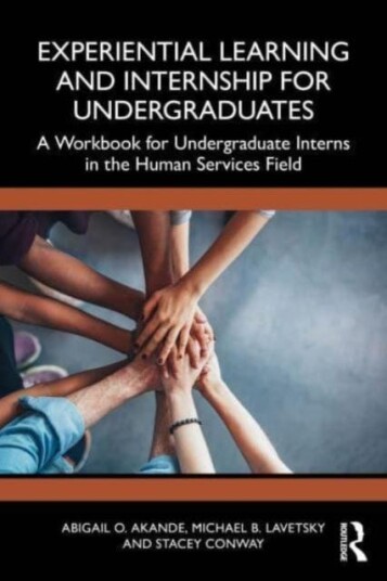 Experiential Learning and Internship for Undergraduates A Workbook for Undergraduate Interns in the Human Services Field Experiential Learning and Internship for Undergraduates A Workbook for Undergraduate Interns in the Human Services Field