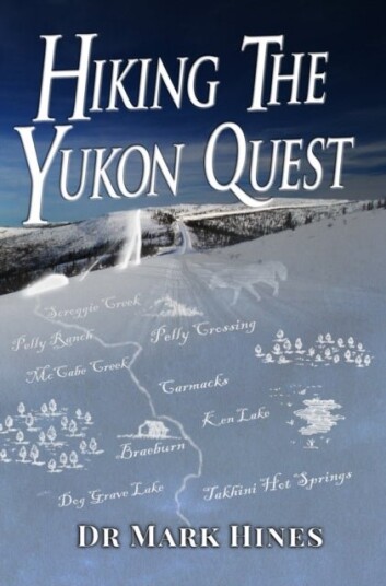 Hiking the Yukon Quest Hiking the Yukon Quest