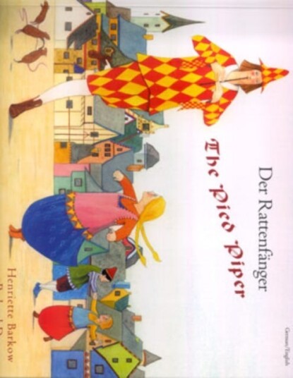 The Pied Piper (English/german) Av Henriette Barkow The Pied Piper (English/german) Av Henriette Barkow