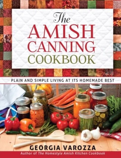 The Amish Canning Cookbook av Georgia Varozza