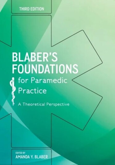 Blaber'S Foundations For Paramedic Practice: A Theoretical Perspective Av Amanda Blaber