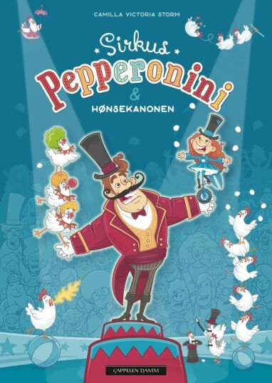 Sirkus Pepperonini & Hønsekanonen Av Camilla Victoria Storm