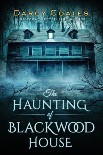 The Haunting Of Blackwood House Av Darcy Coates