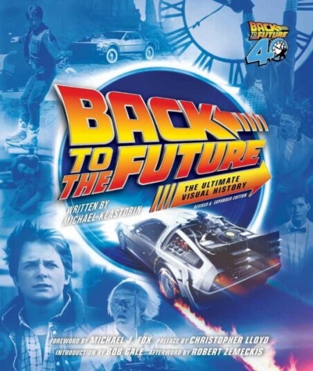 Back to the Future: The Ultimate Visual History Revised and Expanded Edition
