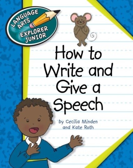 How to Write and Give a Speech How to Write and Give a Speech
