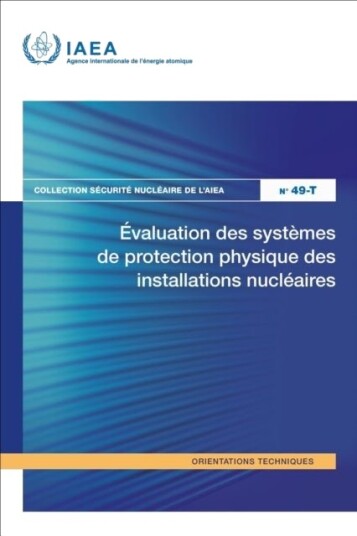 Evaluation Des Systemes De Protection Physique Des Installations Nucleaires