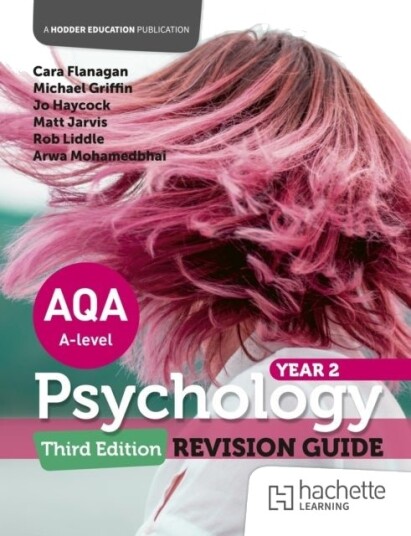 AQA Psychology for A Level: Year 2 Revision Guide Third edition AQA Psychology for A Level: Year 2 Revision Guide Third edition