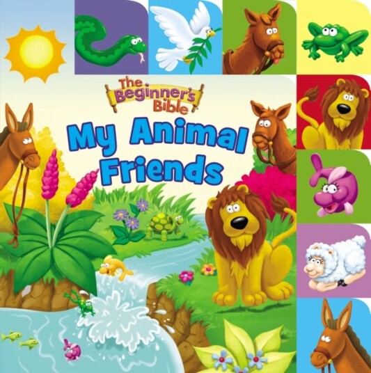 The Beginner's Bible My Animal Friends A Point and Learn tabbed board book The Beginner's Bible My Animal Friends A Point and Learn tabbed board book