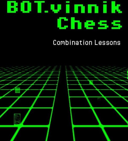 BOT.vinnik Chess: Combination Lessons PC Windows Mac OSX