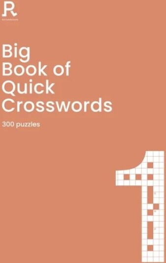 Big Book Of Quick Crosswords Book 1 Av Richardson Puzzles And Games Big Book Of Quick Crosswords Book 1 Av Richardson Puzzles And Games