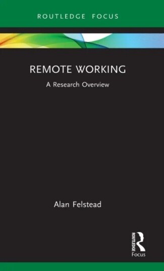 Remote Working Av Alan (University Of Cardiff Uk) Felstead