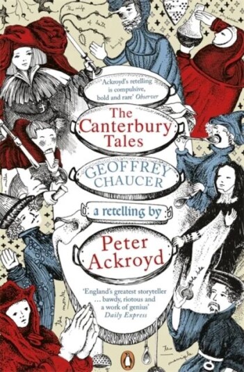 The Canterbury Tales: A Retelling By Peter Ackroyd Av Geoffrey Chaucer, Peter Ackroyd