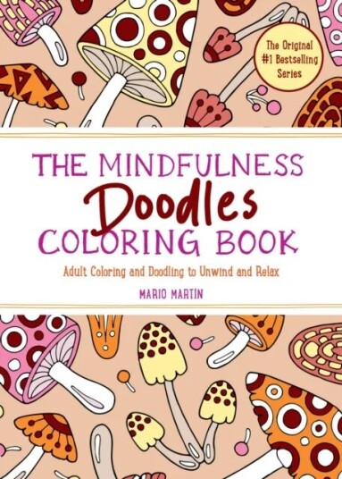 The Mindfulness Doodles Coloring Book Av Mario Martin The Mindfulness Doodles Coloring Book Av Mario Martin
