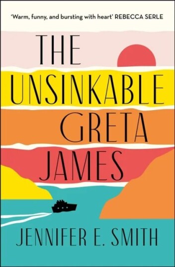 The Unsinkable Greta James Av Jennifer E. Smith