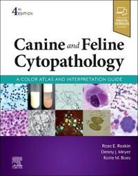 Canine And Feline Cytopathology Av Rose E. Dvm Phd Dacvp (Professor Of Veterinary Clinical Pathology Department Of Comparative Pathobiology School Of Canine And Feline Cytopathology Av Rose E. Dvm Phd Dacvp (Professor Of Veterinary Clinical Pathology Department Of Comparative Pathobiology School Of