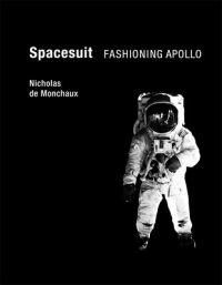 Spacesuit Av Nicholas De (Assistant Professor Of Architecture And Urban Design University Of California) Monchaux