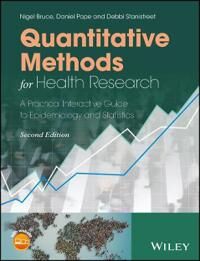 Bruce NG Quantitative Methods for Health Research – A Practical Interactive Guide to Epidemiology and Statistics