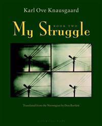 Knausgaard Karl Ove My Struggle: Book Two: A Man in Love